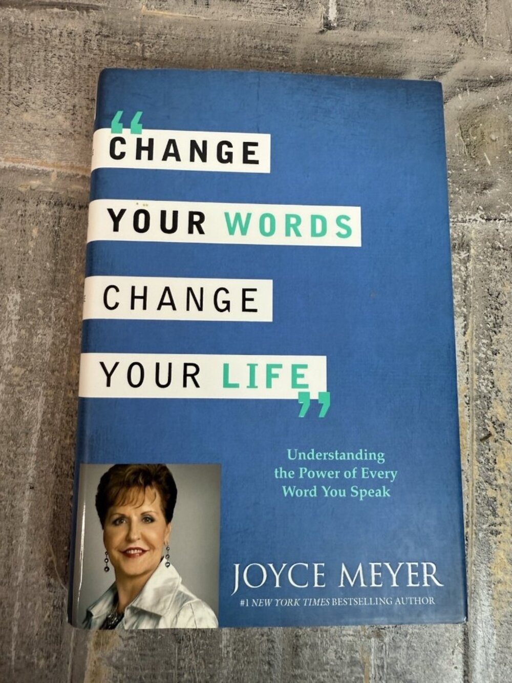 Change Your Words Change Your Life Joyce Meyer